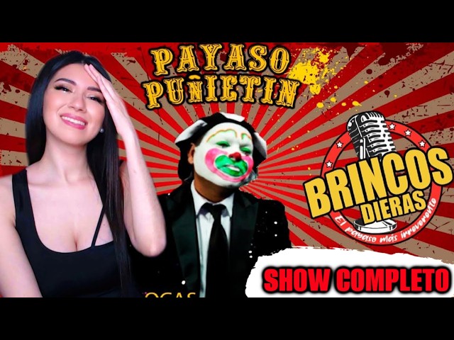 Reaccionando a BRINCOS DIERAS BRINCOSVERSO ( SHOW COMPLETO)