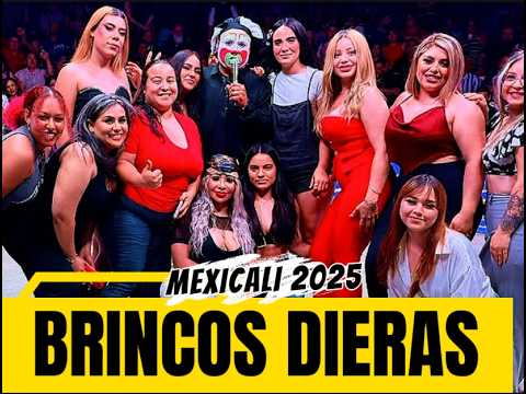 Brincos dieras en Mexicali 2025 @BrincosDierasOficial